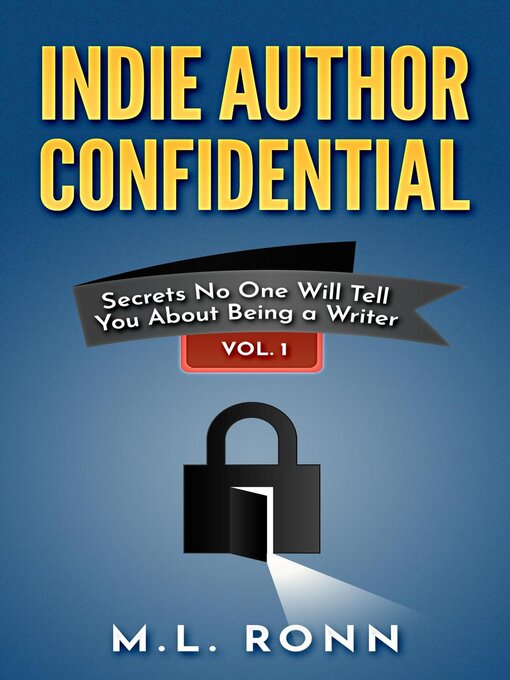 Title details for Indie Author Confidential by M.L. Ronn - Available